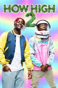 مشاهدة فيلم How High 2 (2019) مترجم 2019