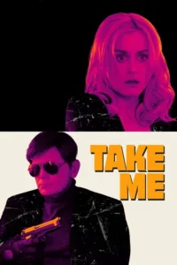 مشاهدة فيلم Take Me (2017) مترجم 2017