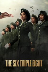 مشاهدة فيلم The Six Triple Eight (2024) مترجم 2024