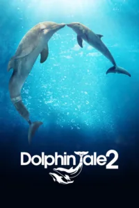 مشاهدة فيلم Dolphin Tale 2 (2014) مترجم 2014