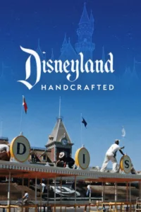 مشاهدة فيلم Disneyland Handcrafted (2026) مترجم 2026