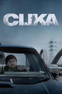 مشاهدة فيلم Clika (2026) مترجم 2026