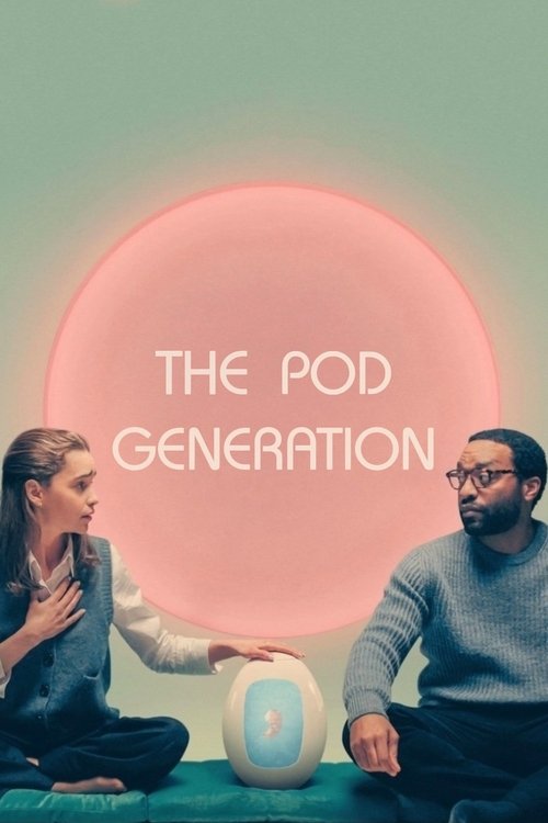 مشاهدة فيلم The Pod Generation (2023) مترجم