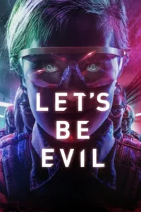 مشاهدة فيلم Let’s Be Evil (2016) مترجم 2016