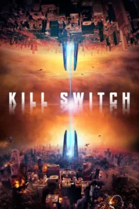 مشاهدة فيلم Kill Switch (2017) مترجم 2017