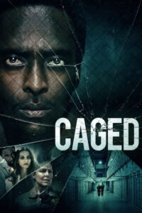 مشاهدة فيلم Caged (2021) مترجم 2021