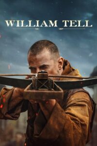 مشاهدة فيلم William Tell (2025) مترجم 2025