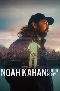 مشاهدة فيلم Noah Kahan: Out of Body (2026) مترجم 2026