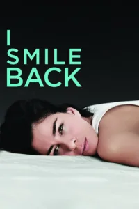 مشاهدة فيلم I Smile Back (2015) مترجم 2015
