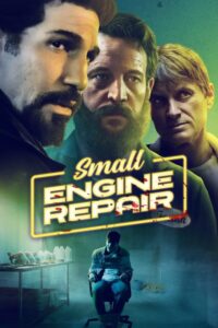 مشاهدة فيلم Small Engine Repair (2021) مترجم 2021