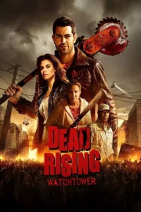 مشاهدة فيلم Dead Rising: Watchtower (2015) مترجم 2015