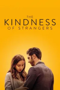 مشاهدة فيلم The Kindness of Strangers (2019) مترجم 2019