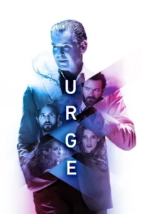 مشاهدة فيلم Urge (2016) مترجم 2016