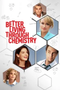مشاهدة فيلم Better Living Through Chemistry (2014) مترجم 2014