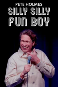 مشاهدة فيلم Pete Holmes: Silly Silly Fun Boy (2026) مترجم 2026