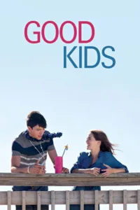مشاهدة فيلم Good Kids (2016) مترجم 2016