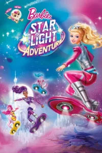 مشاهدة فيلم Barbie: Star Light Adventure (2016) مترجم 2016