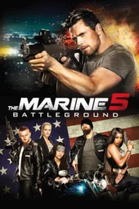 مشاهدة فيلم The Marine 5: Battleground (2017) مترجم 2017