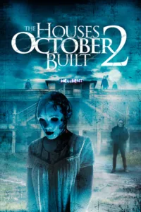 مشاهدة فيلم The Houses October Built 2 (2017) مترجم 2017