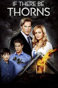 مشاهدة فيلم If There Be Thorns (2015) مترجم 2015