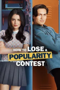 مشاهدة فيلم How to Lose a Popularity Contest (2026) مترجم 2026