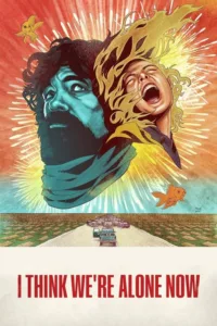 مشاهدة فيلم I Think We’re Alone Now (2018) مترجم 2018