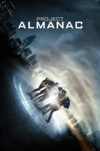 مشاهدة فيلم Project Almanac (2015) مترجم 2015