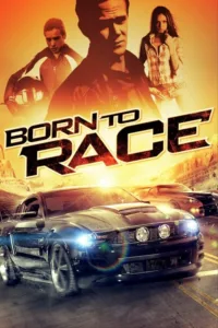 مشاهدة فيلم Born to Race (2011) مترجم 2011
