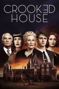 مشاهدة فيلم Crooked House (2017) مترجم 2017