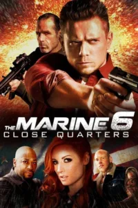 مشاهدة فيلم The Marine 6: Close Quarters (2018) مترجم 2018