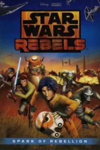 مشاهدة فيلم Star Wars Rebels: Spark of Rebellion (2014) مترجم 2014