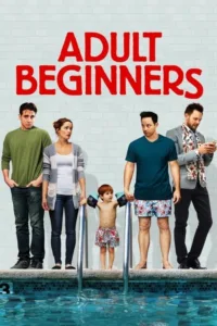 مشاهدة فيلم Adult Beginners (2014) مترجم 2014