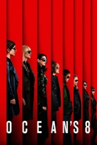 مشاهدة فيلم Ocean’s Eight (2018) مترجم 2018