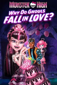 مشاهدة فيلم Monster High: Why Do Ghouls Fall in Love? (2012) مترجم 2012
