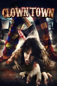 مشاهدة فيلم ClownTown (2017) مترجم 2017