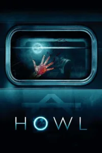 مشاهدة فيلم Howl (2015) مترجم 2015