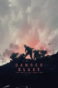 مشاهدة فيلم Danger Close: The Battle of Long Tan (2019) مترجم 2019