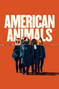 مشاهدة فيلم American Animals (2018) مترجم 2018