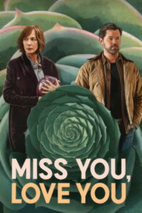 مشاهدة فيلم Miss You, Love You (2026) مترجم 2026