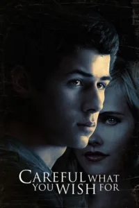 مشاهدة فيلم Careful What You Wish For (2015) مترجم 2015