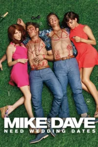 مشاهدة فيلم Mike and Dave Need Wedding Dates (2016) مترجم 2016
