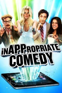 مشاهدة فيلم InAPPropriate Comedy (2013) مترجم 2013