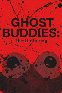 مشاهدة فيلم Ghost Buddies: The Gathering (2026) مترجم 2026