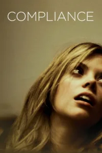 مشاهدة فيلم Compliance (2012) مترجم 2012