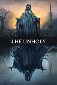 مشاهدة فيلم The Unholy (2021) مترجم 2021