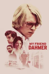 مشاهدة فيلم My Friend Dahmer (2017) مترجم 2017