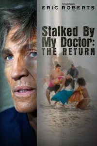 مشاهدة فيلم Stalked by My Doctor: The Return (2016) مترجم 2016
