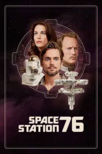 مشاهدة فيلم Space Station 76 (2014) مترجم 2014