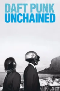 مشاهدة فيلم Daft Punk Unchained (2015) مترجم 2015