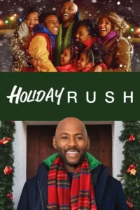 مشاهدة فيلم Holiday Rush (2019) مترجم 2019